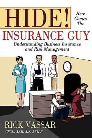 Book Hide! Here Comes the Insurance Guy Rick Vassar