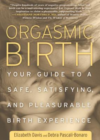Kniha Orgasmic Birth Elizabeth Davis