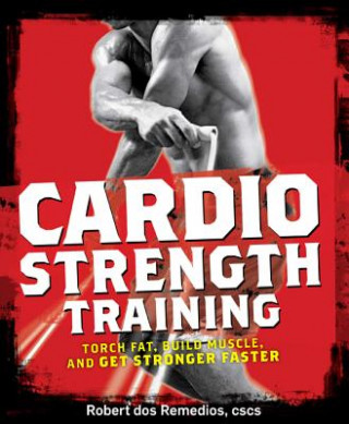 Kniha Cardio Strength Training Robert Dos Remedios