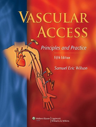 Boek Vascular Access: Principles and Practice Samuel Wilson