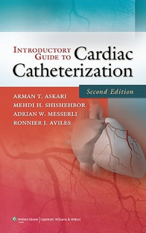 Carte Introductory Guide to Cardiac Catheterization Arman T. Askari