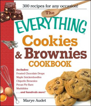 Kniha "Everything" Cookies and Brownies Cookbook Marye Audet