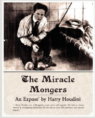 Book Miracle Mongers, an Expose' Harry Houdini