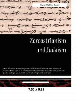 Buch Zoroastrianism and Judaism George William Carter