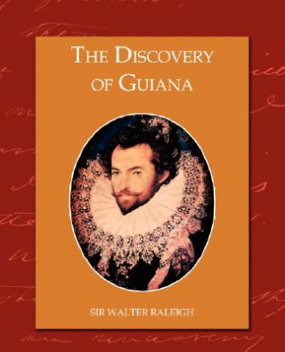 Carte Discovery of Guiana Sir Walter Raleigh