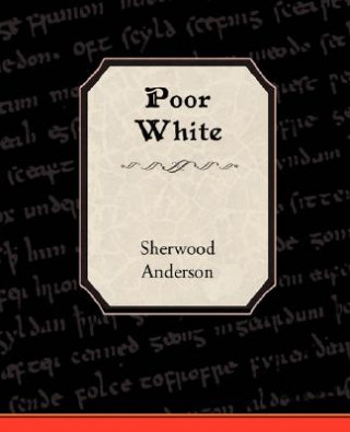 Książka Poor White Sherwood Anderson