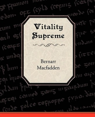 Carte Vitality Supreme Bernarr Macfadden