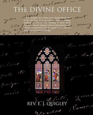 Kniha Divine Office Rev. E. J. Quigley
