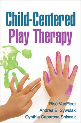 Kniha Child-Centered Play Therapy Risë VanFleet