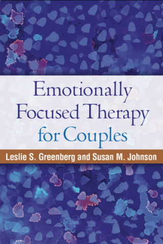 Carte Emotionally Focused Therapy for Couples Leslie S Greenberg