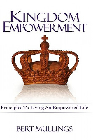 Könyv Kingdom Empowerment Bert Mullings