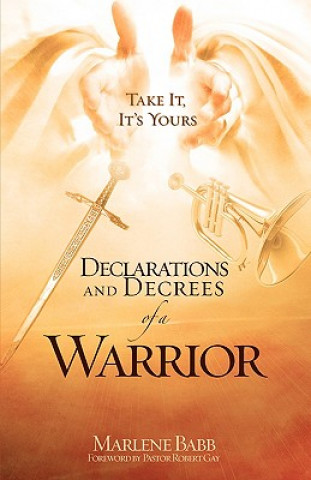 Kniha Declarations and Decrees of a Warrior Marlene Babb