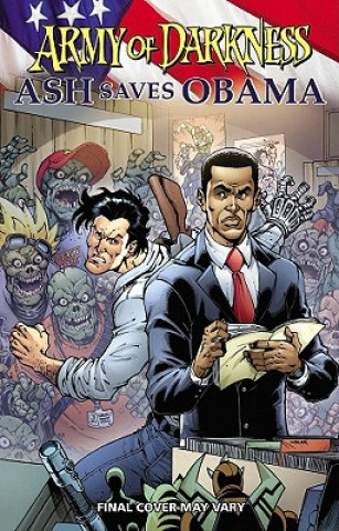 Kniha Army of Darkness: Ash Saves Obama Elliott Serrano
