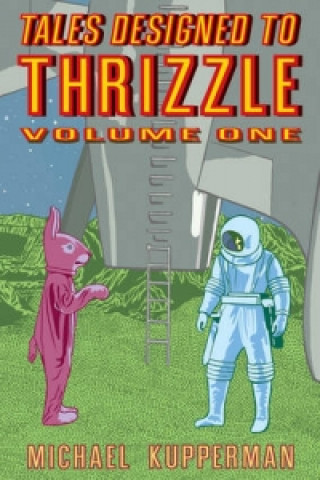 Buch Tales Designed To Thrizzle Vol.1 Michael Kupperman