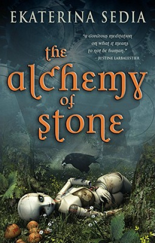 Kniha Alchemy of Stone Ekaterina Sedia