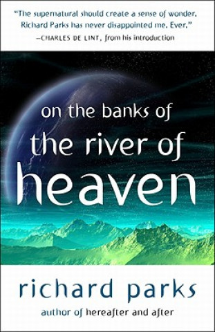 Carte On the Banks of the River of Heaven Richard Parks