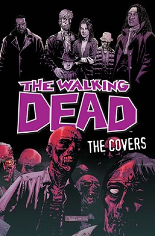 Carte Walking Dead: The Covers Volume 1 Robert Kirkman