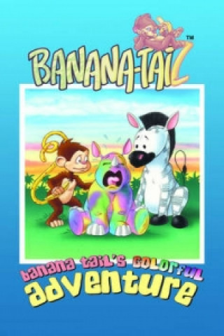 Knjiga Banana Tail's Colorful Adventure Mark McKenna