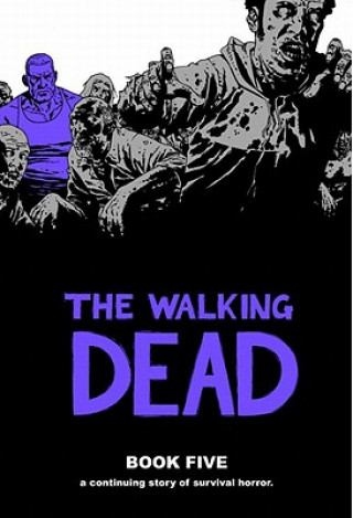 Carte Walking Dead Book 5 Robert Kirkman