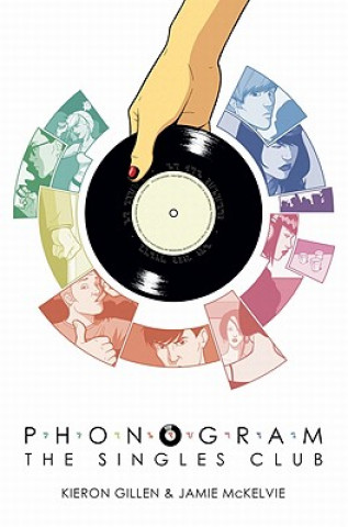 Knjiga Phonogram Volume 2: The Singles Club Kieron Gillen