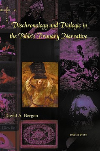 Książka Dischronology and Dialogic in the Bible's Primary Narrative David Bergen