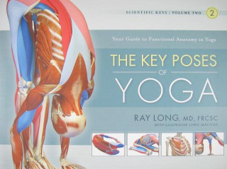 Kniha Key Poses of Yoga Ray Long