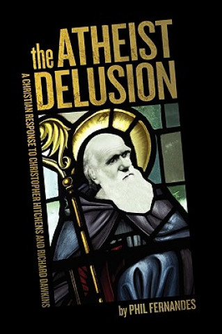 Könyv Atheist Delusion Ph.D