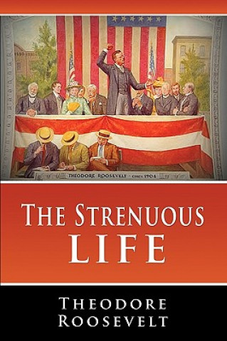 Carte Strenuous Life Theodore Roosevelt