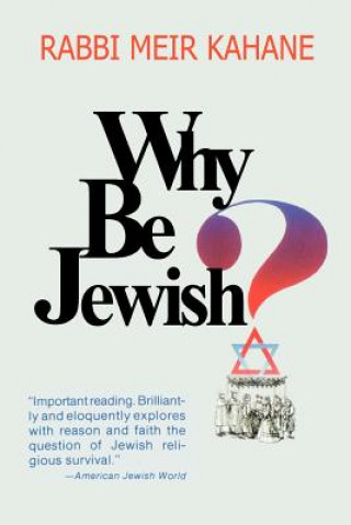 Книга Why Be Jewish ? Intermarriage, Assimilation, and Alienation Meir Kahane