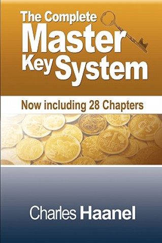 Книга Complete Master Key System (Now Including 28 Chapters) Charles F. Haanel