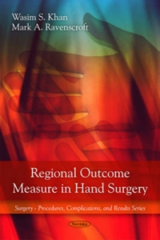 Kniha Regional Outcome Measure in Hand Surgery Wasim S Khan