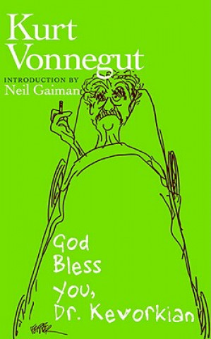Könyv God Bless You, Dr. Kevorkian Kurt Vonnegut