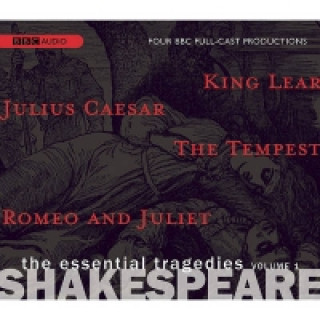 Audio Shakespeare  The Essential Tragedies, Volume 1 William Shakespeare