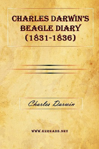 Carte Charles Darwin's Beagle Diary (1831-1836) Charles Darwin