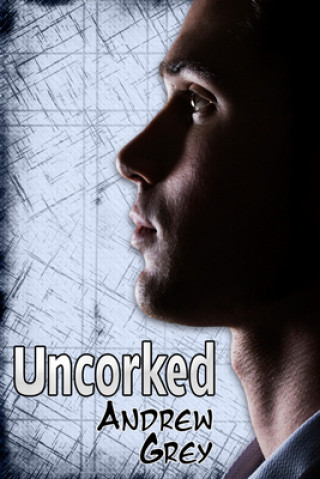 Libro Uncorked Andrew Grey