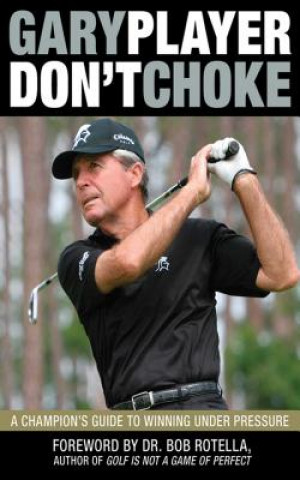 Buch Don't Choke Gary Player