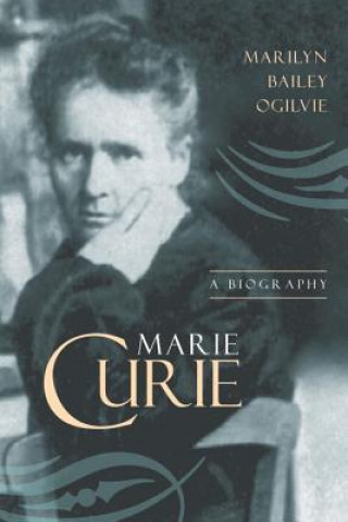 Kniha Marie Curie Marilyn Bailey Ogilvie