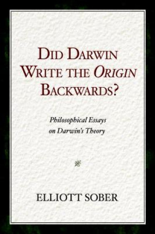 Kniha Did Darwin Write the Origin Backwards? Elliott Sober