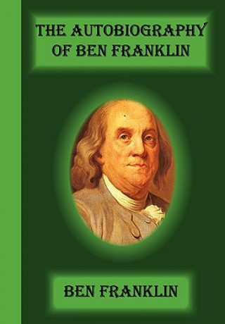 Książka Autobiography of Ben Franklin Ben Franklin