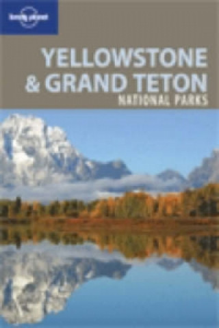 Knjiga Yellowstone and Grand Teton National Parks Bradley Mayhew