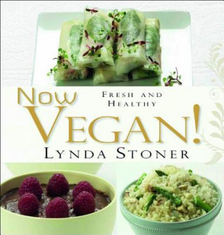 Knjiga Now Vegan! Lynda Stoner