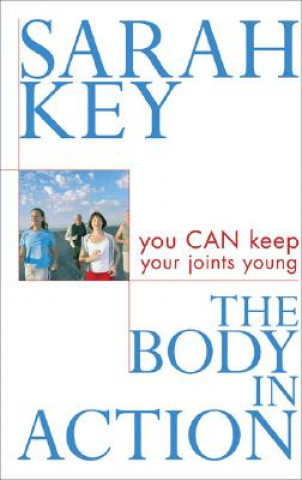 Kniha Body in Action Sarah Key