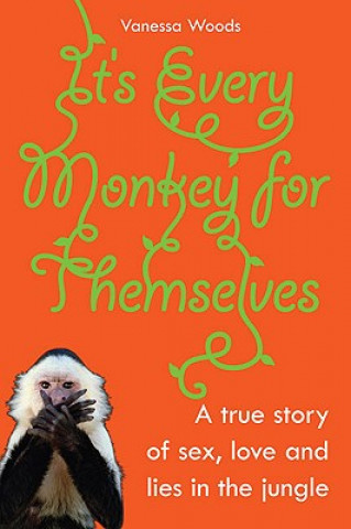 Kniha It's Every Monkey for Themselves Vanessa Woods