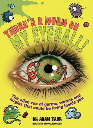 Libro There's a Worm on My Eyeball Adam Taor