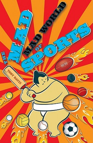 Könyv Mad, Mad World of Sports Tony Davis