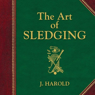 Kniha Art of Sledging J Harold