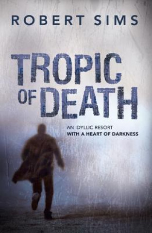 Kniha Tropic of Death Robert Sims
