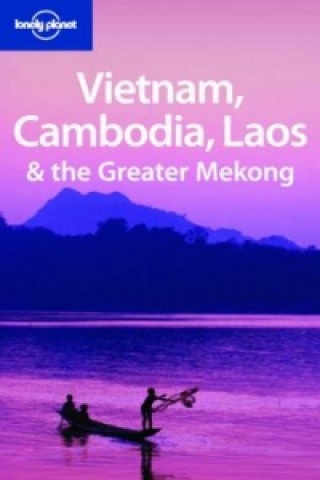 Kniha Vietnam Cambodia Laos and the Greater Mekong Nick Ray