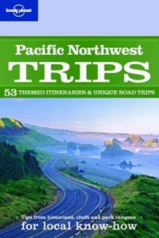 Kniha Pacific Northwest Trips John Lee