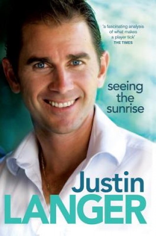 Knjiga Seeing the Sunrise Justin Langer